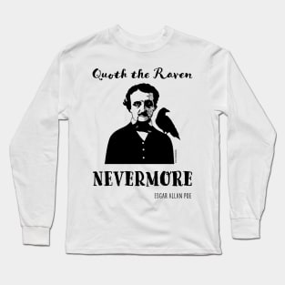 Edgar Allan Poe Quote the Raven Nevermore Long Sleeve T-Shirt